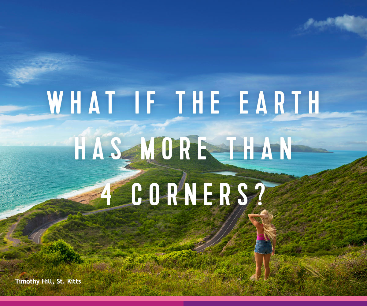 WHAT IF THE EARTH HAS MORE THAN 4 CORNERS?