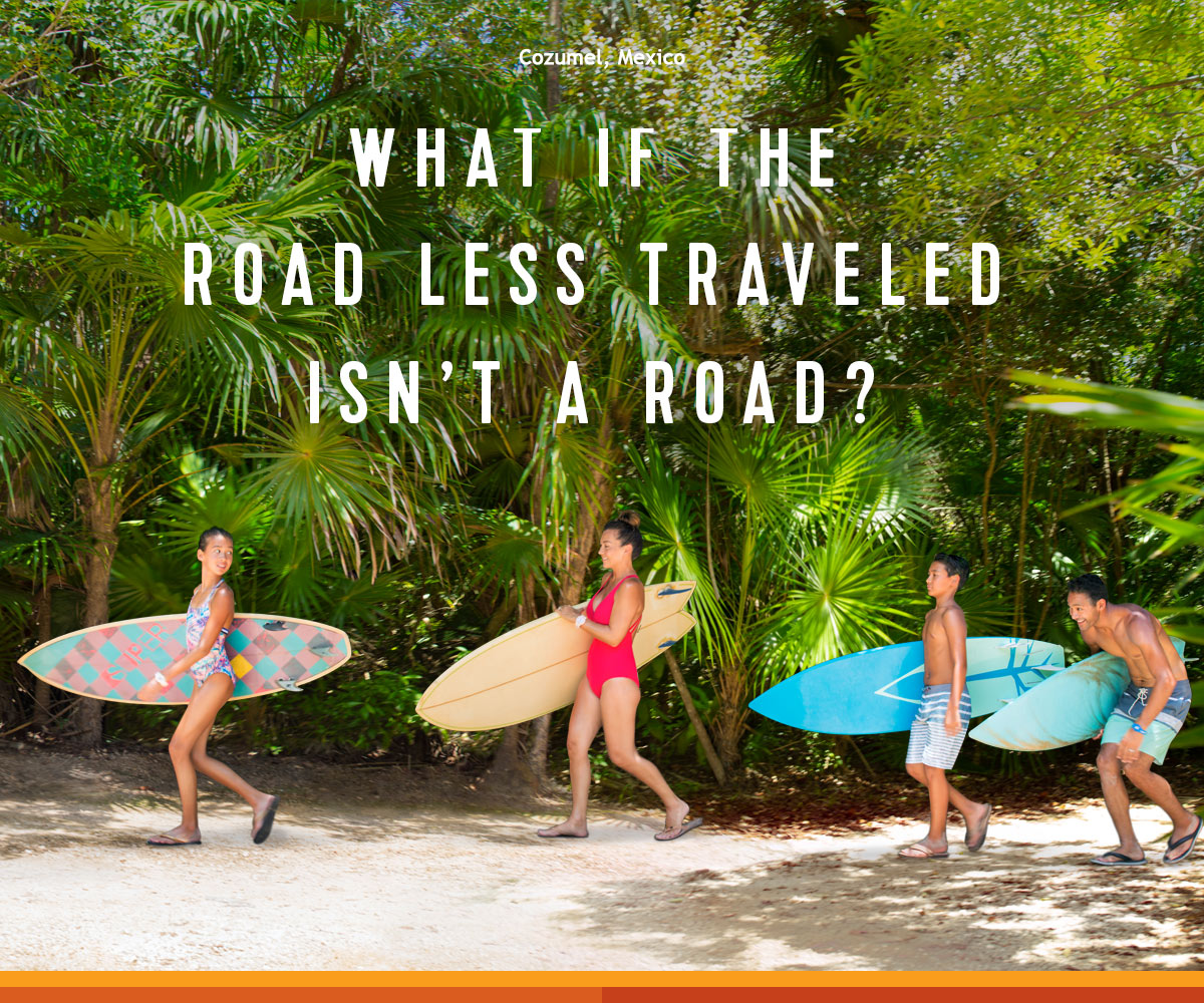 WHAT IF THE ROAD LESS TRAVELED ISN'T A ROAD?